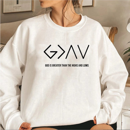 God Is Greater Than The Highs and Lows Sweatshirt