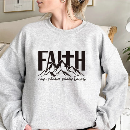 Faith Can Move Mountains Women Sweatshirt